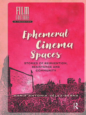 cover image of Ephemeral Cinema Spaces